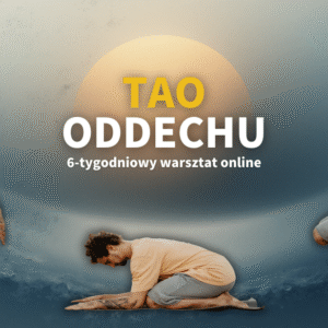 Tao Oddechu | 6-tygodniowe warsztaty online